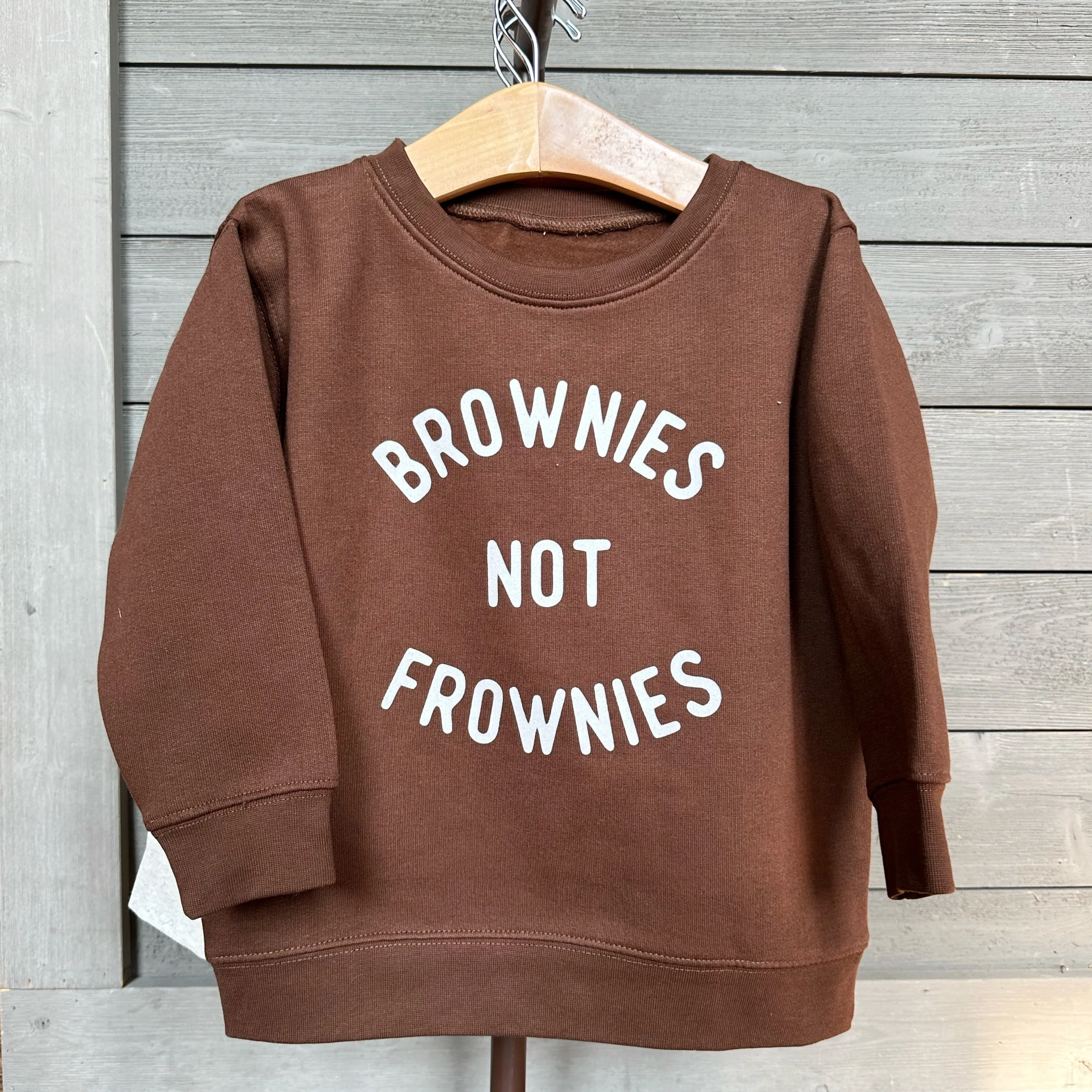 Brownies Not Frownies Brown Sweatshirt