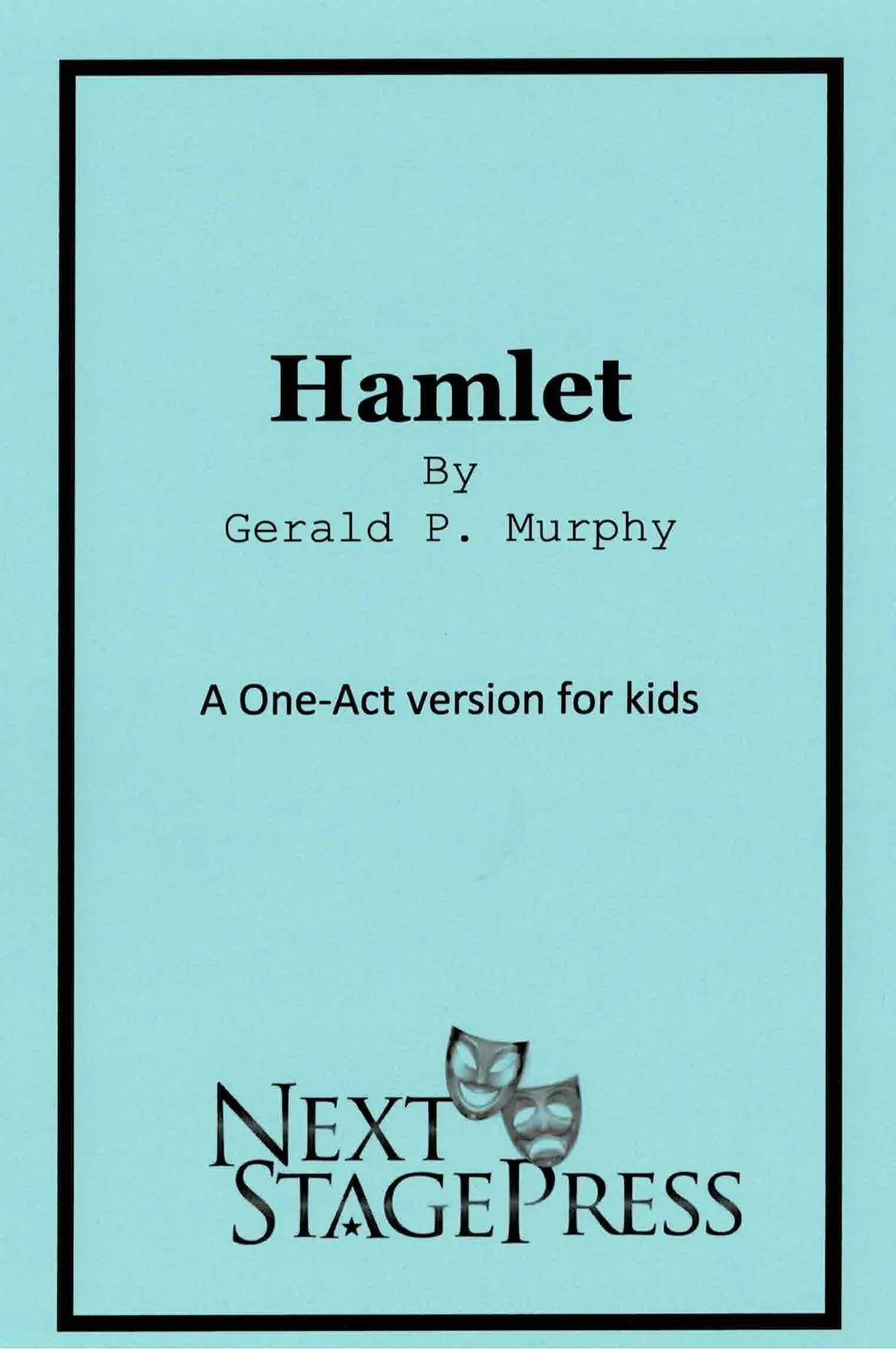 HAMLET (YOUTH VERSION) by Gerald P. Murphy - Digital Version