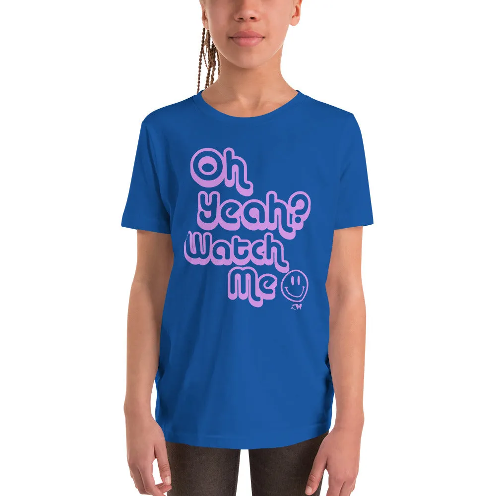 Oh Yeah? Watch Me (Purple Ink) Youth Tee