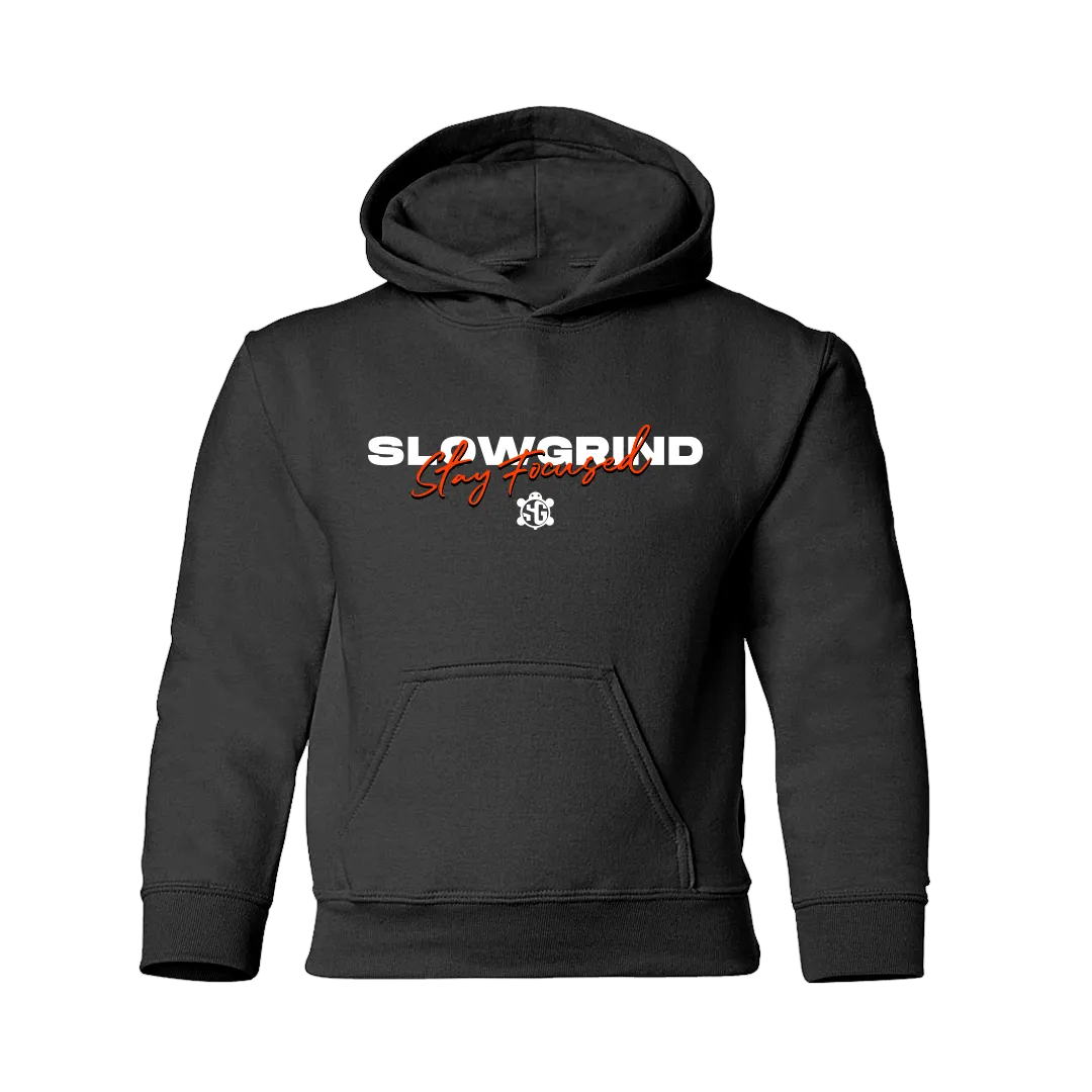 Slow Grind Stay Focused Kid Hoodie