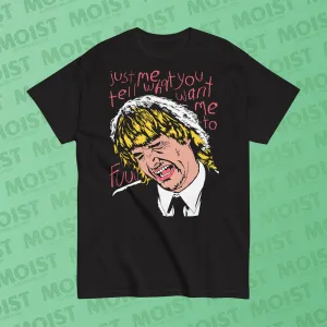 Tell Me What You Want Me To - MacGruber Movie Shirt | Gildan